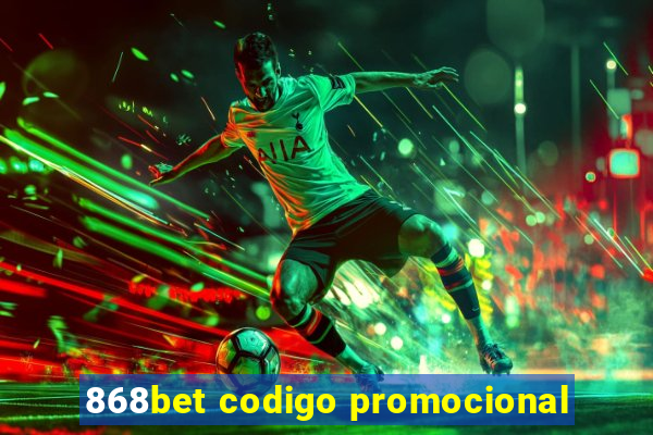 868bet codigo promocional